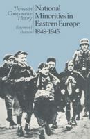 National Minorities in Eastern Europe, 1848-1945 0312559445 Book Cover