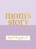 Mom's Story - A Guided, Keepsake Memory Journal (Deluxe, Hardcover Edition) 1441345027 Book Cover