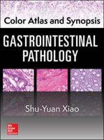 Color Atlas and Synopsis: Gastrointestinal Pathology 0071820469 Book Cover