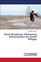 Rural Roadways: Pioneering Infrastructure for Smart Villages 6207472209 Book Cover