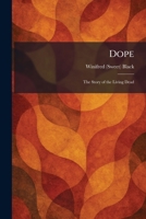 Dope: The Story of the Living Dead 1025612213 Book Cover
