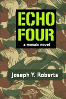 Echo Four: A Mosaic Novel B0D77SV37R Book Cover