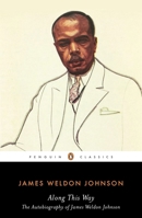 Along This Way: The Autobiography of James Weldon Johnson 030680929X Book Cover