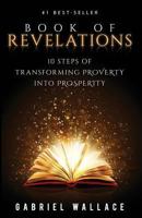 Book of Revelations: 10 Steps of Transforming Poverty Into Prosperity 1519719752 Book Cover