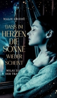 Dass im Herzen die Sonne wieder scheint: Milas Zeit der Trauer 3347226607 Book Cover