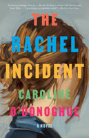 The Rachel Incident: A novel 0593535707 Book Cover