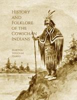 History and Folklore of the Cowichan Indians 1985895404 Book Cover
