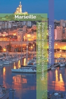 Panache in the South: Discovering Marseille's Hidden Gems (European Cities with Panache) B0DR92G8D1 Book Cover