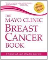 The Mayo Clinic Breast Cancer Book 1561487724 Book Cover