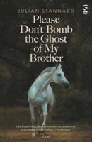 Please Don’t Bomb The Ghost Of My Brother 1784633062 Book Cover