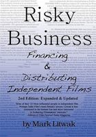 Risky Business: Financing & Distributing Independent Films 1879505746 Book Cover