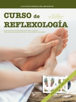 Curso de reflexología: Guía ilustrada de reflexología podal y manual para estimular zonas reflejas y recuperar el equilibrio (Spanish Edition) B0GRCNQJRK Book Cover