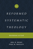 Reformed Systematic Theology: Revelation and God, Volume 1 1433559838 Book Cover