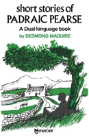 Short Stories of Padraic Pearse: A Dual Language Book 1781178518 Book Cover