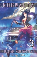 Kogwaltz: Ultima KOG Battle III B0C6P8J5Q8 Book Cover