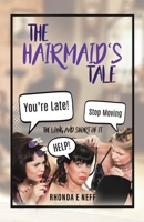 The Hairmaid's Tale: The Long And Short Of It 1998190099 Book Cover