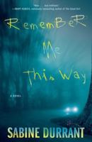 Remember Me This Way 1443420050 Book Cover