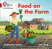 Collins Big Cat Phonics for Letters and Sounds – Food on the Farm: Band 2B/Red B 0008357692 Book Cover