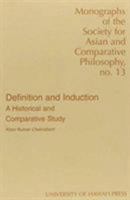 Definition and Induction: A Historical and Comparative Study (Monograph of the Society for Asian and Comparative Philosophy) 0824816587 Book Cover
