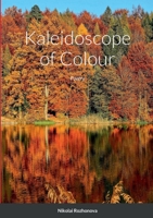 Kaleidoscope of Colour: Poetry 1471017028 Book Cover