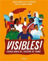 Visibles !: Figures noires de l'histoire de France 2234096219 Book Cover