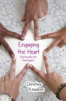 Engaging the Heart: Spirituality for Teenagers 184730558X Book Cover