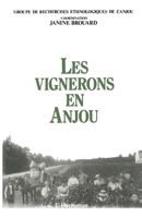 Les vignerons en Anjou (groupe de recherche ethnologique de l'Anjou) 2738403220 Book Cover