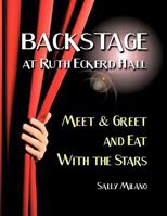 Backstage at Ruth Eckerd Hall: Meet & Greet and Eat with the Stars 145673976X Book Cover