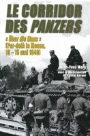 Le Corridor Des Panzers: Par-Dela la Meuse, 10-15 Mai 1940 2840482703 Book Cover
