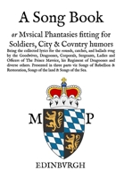 A Song Book: Musical Phantasies fitting for Soldiers, Citie and Country Humours 1326547577 Book Cover