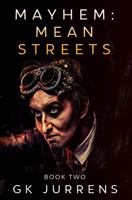 Mean Streets: Mayhem - Book 2 1952165059 Book Cover