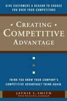 Creating Competitive Advantage: Give Customers a Reason to Choose You Over Your Competitors 0385517092 Book Cover