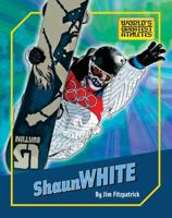 Shaun White (The World's Greatest Athletes) 159296883X Book Cover
