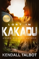 Lost in Kakadu B088LFRY5Z Book Cover