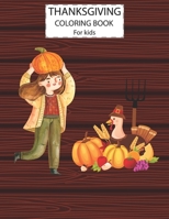 Thanksgiving Coloring Book For Kids: A Fun Cute Animals Activity Coloring Children Book, Farm & Pumpkin Happy Thanksgiving Day Gift For Kids Pre ... Other Nice And Easy Drawings For Your Toddler B08NW3X6YK Book Cover