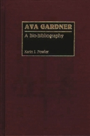 Ava Gardner: A Bio-Bibliography (Bio-Bibliographies in the Performing Arts) 0313267766 Book Cover