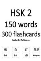 Hsk 2 150 Words 300 Flashcards: Paint & Learn 1979265089 Book Cover