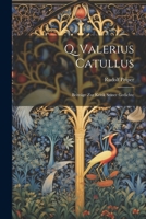 Q. Valerius Catullus: Beiträge Zur Kritik Seiner Gedichte 1022791095 Book Cover