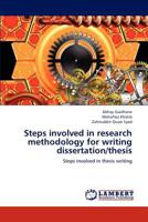 Steps involved in research methodology for writing dissertation/thesis: Steps involved in thesis writing 3659220027 Book Cover