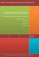 Innovation in DNA: The Powerhouse of Forward Thinking 1483691276 Book Cover