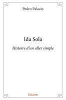 Ida Sola: Histoire d'un aller simple (French Edition) 2414249706 Book Cover