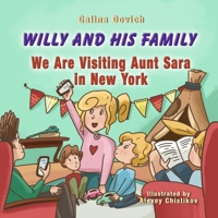 Willy and His Family: We Are Visiting Aunt Sara in New York B08PQYD11M Book Cover