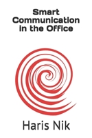 Smart Communication in the Office B0GLG6298X Book Cover