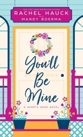 You'll Be Mine: A Hearts Bend Novel 1963372697 Book Cover