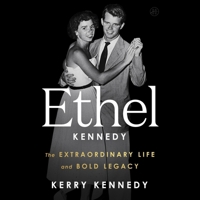 Ethel Kennedy: The Extraordinary Life and Bold Legacy B0GYFZNP2G Book Cover