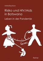 Risiko Und Hiv/AIDS in Botswana: Leben in Der Pandemie 3496016442 Book Cover