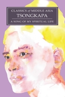 A Song of My Spiritual Life: Crystal-Clear Answers to the Questions We All Face (Classics of Middle Asia) 1937114538 Book Cover