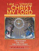 I Am the Winner in Christ My Lord 1499088779 Book Cover