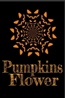 Pumpkins Flower: Scary Pumpkins Flower for celebrating Halloween 1699095965 Book Cover