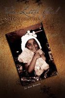 The Little Girl No One Wanted 1456865811 Book Cover